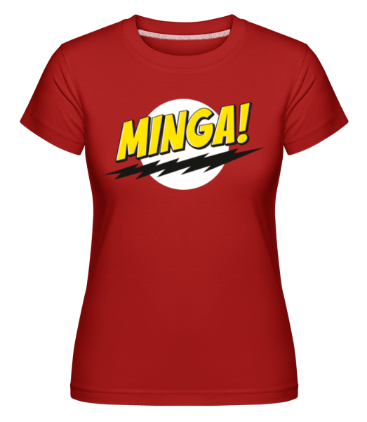 Minga! - Shirtinator Frauen T-Shirt - Rot - Vorne
