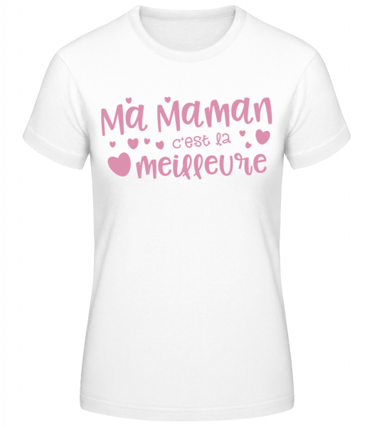 Ma Maman Est La Meilleure - T-shirt standard Femme - Blanc - Devant