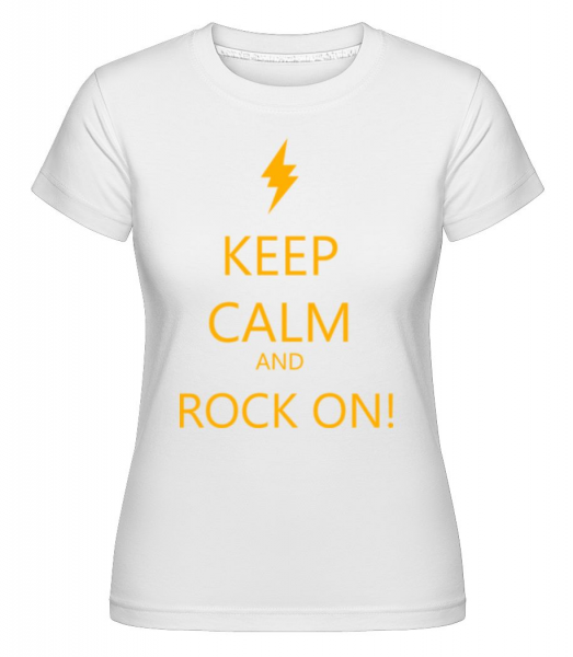 Keep Calm And Rock On! - Shirtinator Frauen T-Shirt - Weiß - Vorne