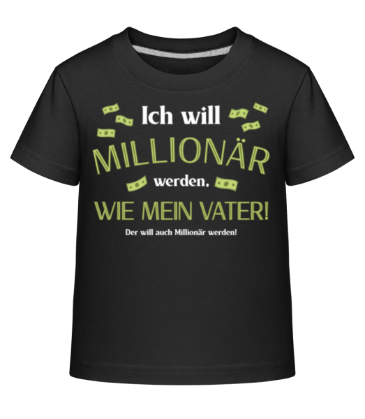 Ich Will Millionär Werden - Kinder Shirtinator T-Shirt - Schwarz - Vorne