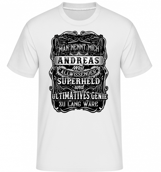 Man Nennt Mich Andreas - Shirtinator Männer T-Shirt - Weiß - Vorn