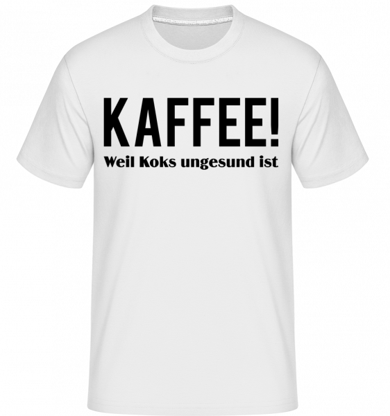 Kaffee Statt Koks - Shirtinator Männer T-Shirt - Weiß - Vorn