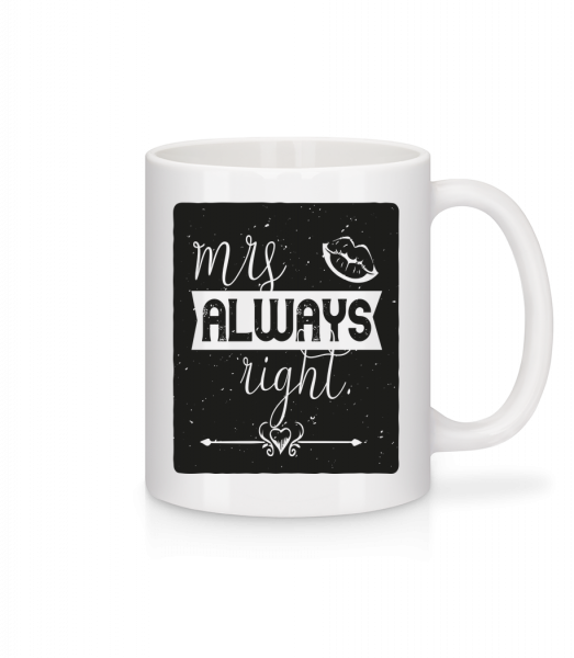 Mrs Always Right - Mug en céramique blanc - Blanc - Devant