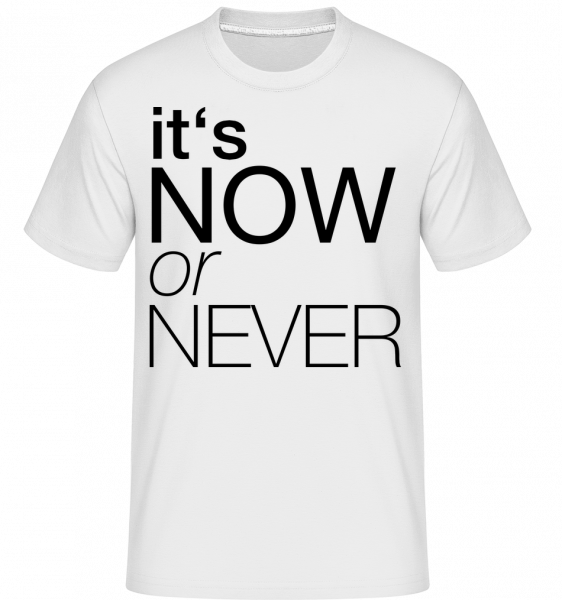 It's Now Or Never -  T-Shirt Shirtinator homme - Blanc - Devant