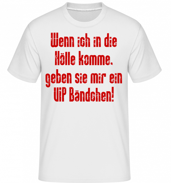 VIP Hölle - Shirtinator Männer T-Shirt - Weiß - Vorn