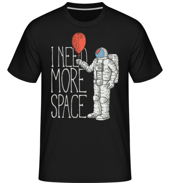 I Need More Space - Shirtinator Männer T-Shirt - Schwarz - Vorne