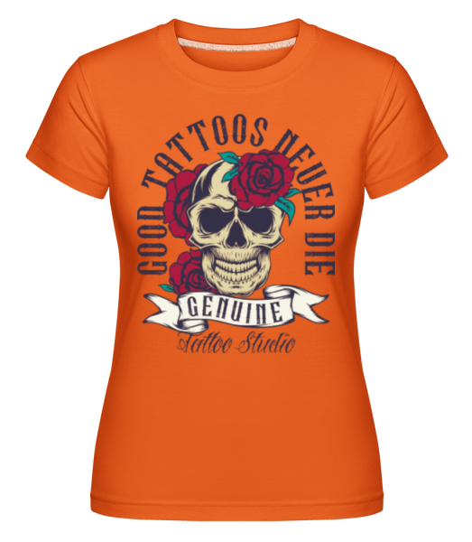 Good Tattoos Never Die -  T-shirt Shirtinator femme - Orange - Devant