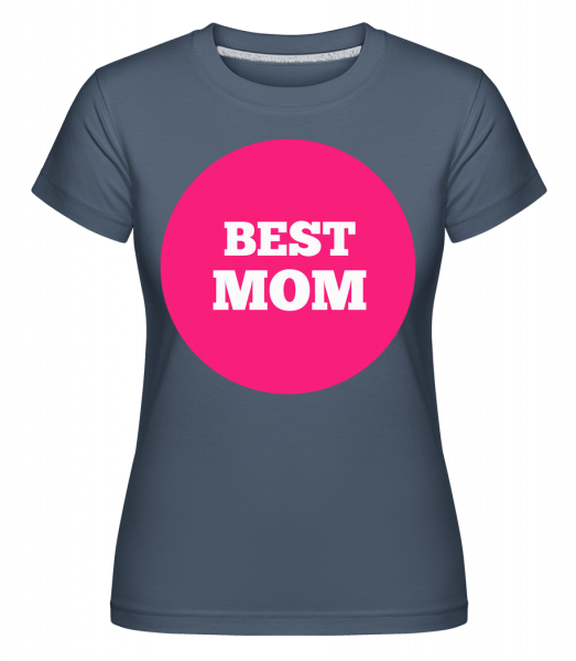 Best Mom - Shirtinator Frauen T-Shirt - Denim - Vorn