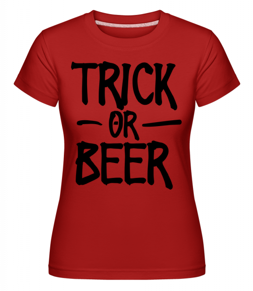 Trick Or Beer -  T-shirt Shirtinator femme - Rouge - Devant
