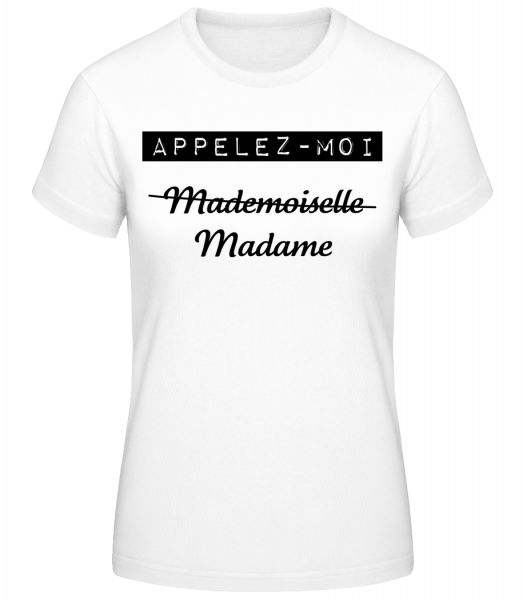 Appelez-Moi Madame - T-shirt standard Femme - Blanc - Devant