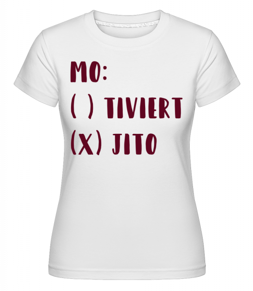 Motiviert Mojito - Shirtinator Frauen T-Shirt - Weiß - Vorn