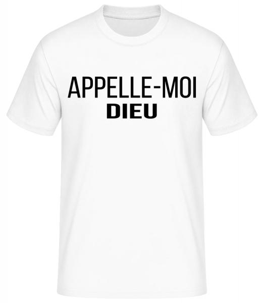 Appelle-Moi Dieu - T-shirt standard Homme - Blanc - Devant