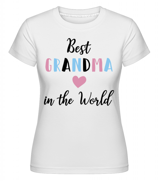 Best Grandma In The World - Shirtinator Frauen T-Shirt - Weiß - Vorn