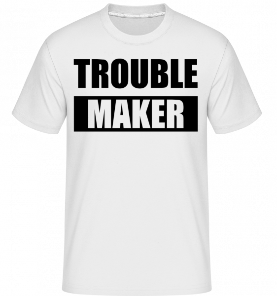 Troublemaker -  T-Shirt Shirtinator homme - Blanc - Devant