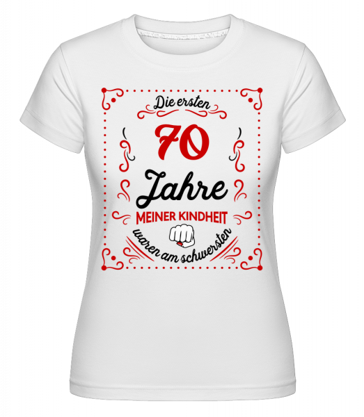 Die Ersten 70 Jahre - Shirtinator Frauen T-Shirt - Weiß - Vorn