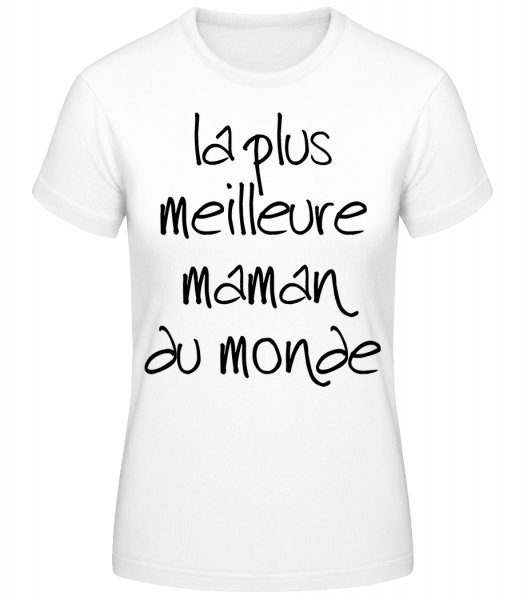 La Plus Meilleure Maman Du Monde - T-shirt standard Femme - Blanc - Devant