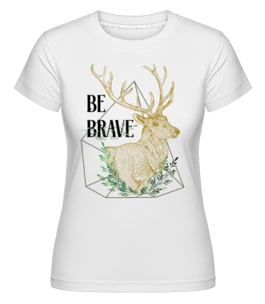 Boho Be Brave -  T-shirt Shirtinator femme - Blanc - Devant