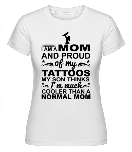 Mom Proud Of Tattoos -  T-shirt Shirtinator femme - Blanc - Devant