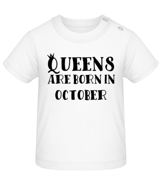 Queens Are Born In October - Baby T-Shirt - Weiß - Vorne