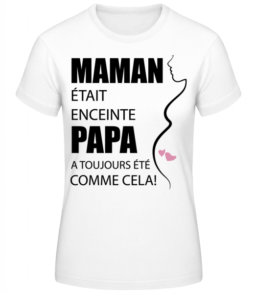 Maman Était Enceinte - T-shirt standard Femme - Blanc - Devant