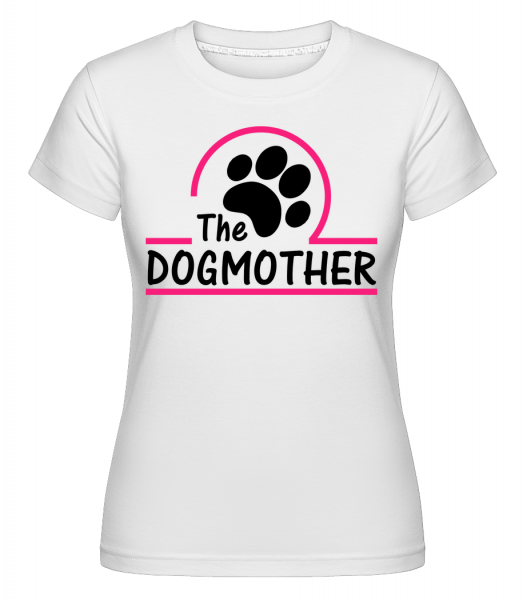 The Dogmother -  T-shirt Shirtinator femme - Blanc - Devant