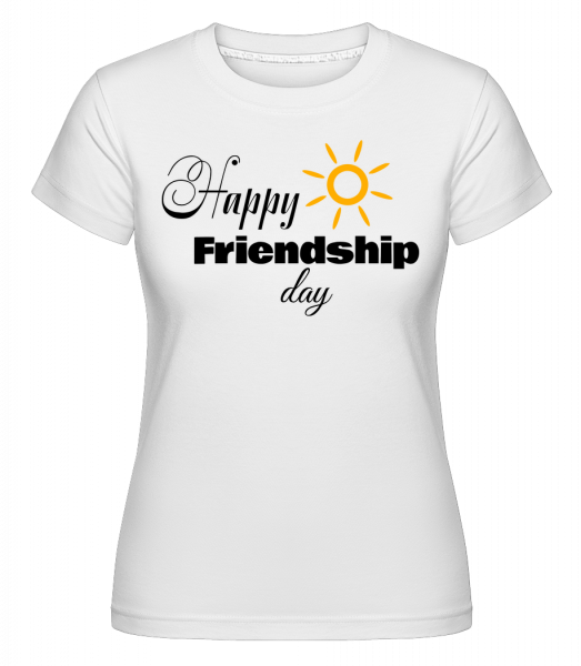 Happy Friendship Day -  T-shirt Shirtinator femme - Blanc - Devant