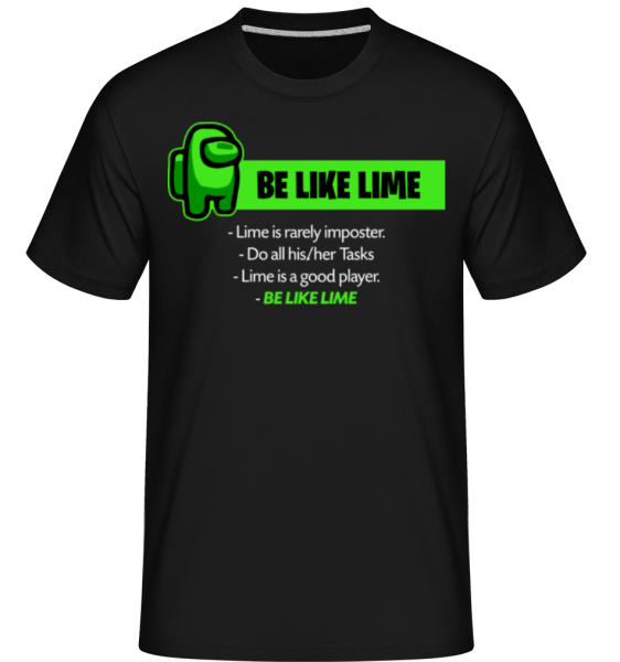 Be Like Lime Among Us - Shirtinator Männer T-Shirt - Schwarz - Vorne