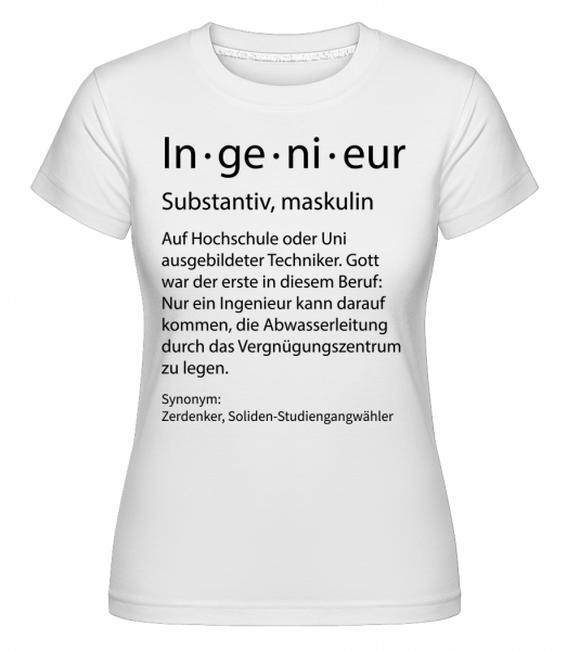 Ingenieur Quatsch Duden - Shirtinator Frauen T-Shirt - Weiß - Vorn