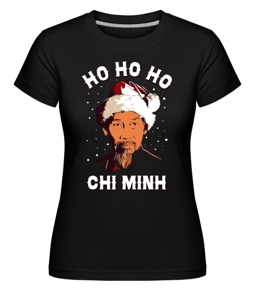 Ho Ho Ho Chi Minh - Shirtinator Frauen T-Shirt - Schwarz - Vorn