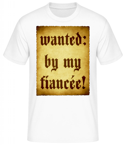 Wanted By My Fiancée - T-shirt standard Homme - Blanc - Devant