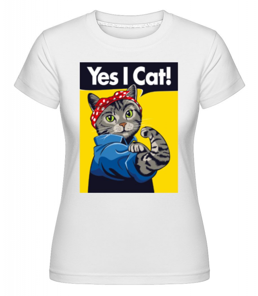 Yes I Cat - Shirtinator Frauen T-Shirt - Weiß - Vorne