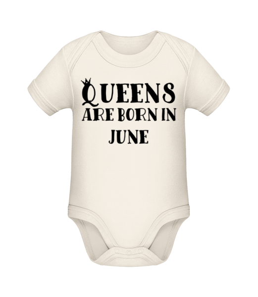 Queens Are Born In June - Baby Bio Strampler - Creme - Vorne