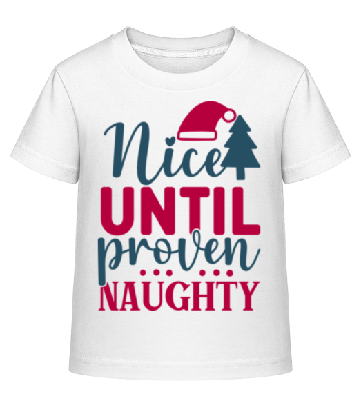 Nice Until Proven Naugthy - T-shirt shirtinator Enfant - Blanc - Devant