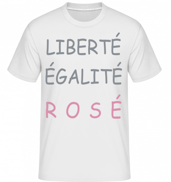 Liberté, Égalité, Rosé -  T-Shirt Shirtinator homme - Blanc - Devant