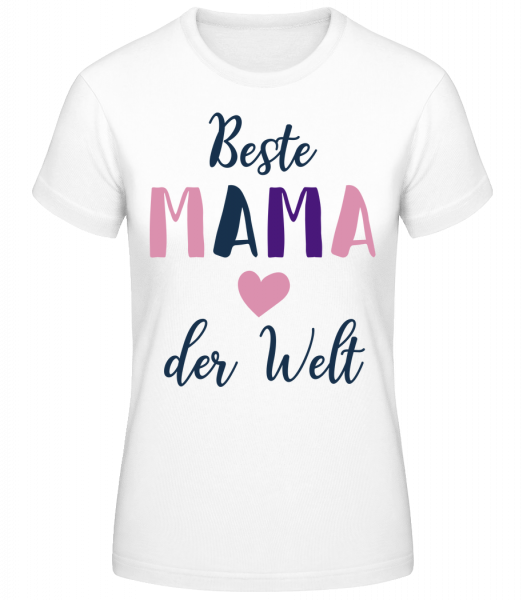 Beste Mama Der Welt - Frauen Basic T-Shirt - Weiß - Vorn