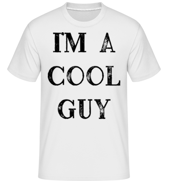 I Am A Cool Guy - Shirtinator Männer T-Shirt - Weiß - Vorne