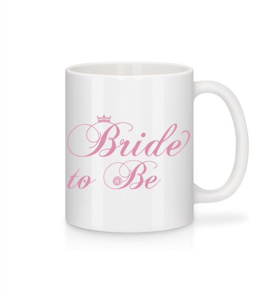 Bride To Be - Tasse - Weiß - Vorn