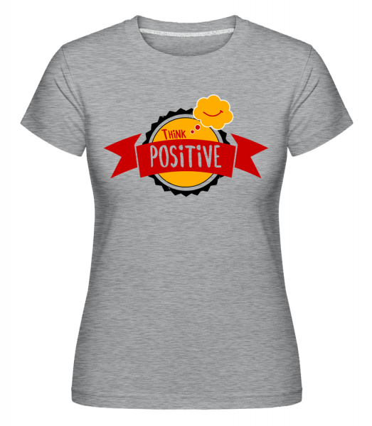 Think Positive - Shirtinator Frauen T-Shirt - Grau meliert - Vorn