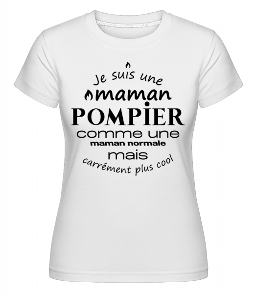 Maman Pompier Cool -  T-shirt Shirtinator femme - Blanc - Devant