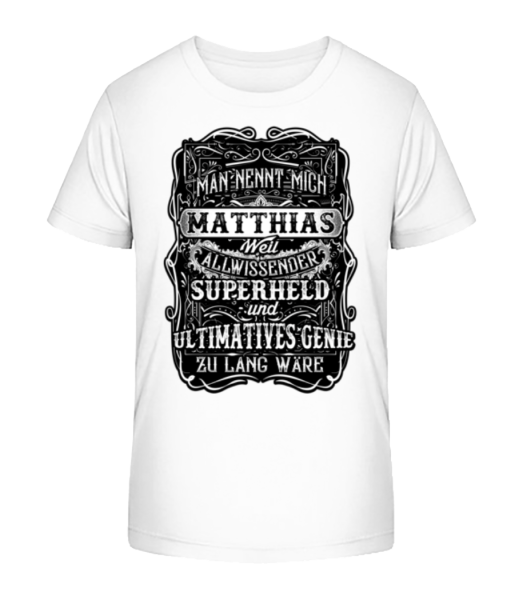 Man Nennt Mich Matthias - Kinder Bio T-Shirt Stanley Stella - Weiß - Vorne