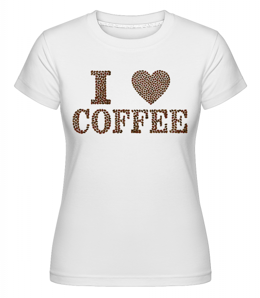I Love Coffee -  T-shirt Shirtinator femme - Blanc - Devant