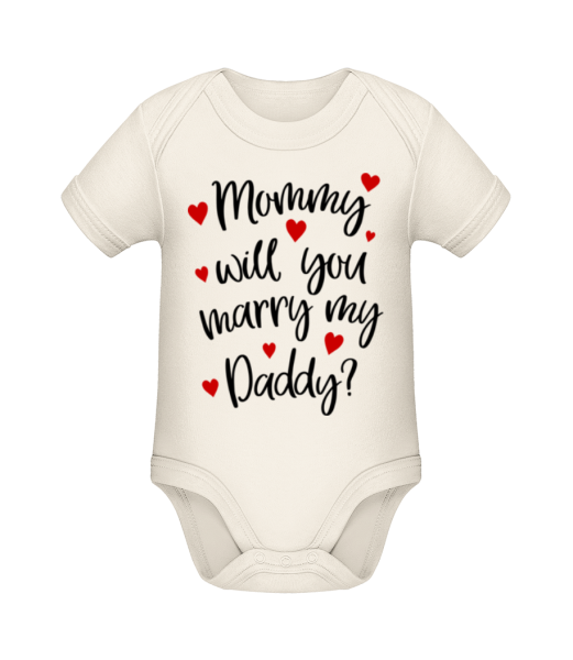 Mommy Will You Marry Daddy - Baby Bio Strampler - Creme - Vorne