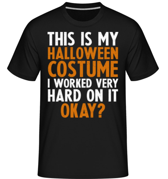This Is My Halloween Costume -  T-Shirt Shirtinator homme - Noir - Devant