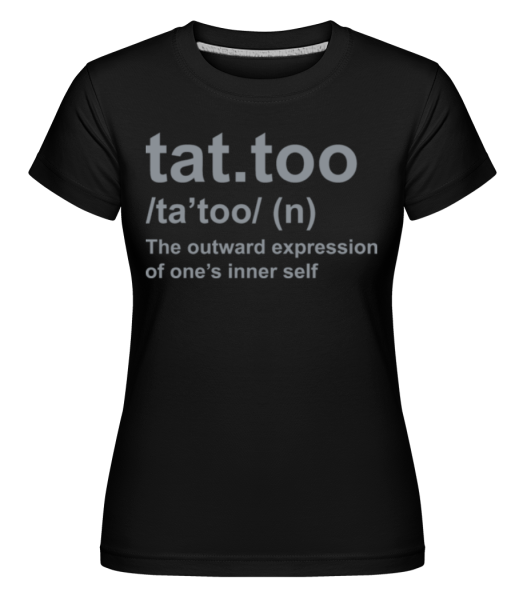 Tat.too - Shirtinator Frauen T-Shirt - Schwarz - Vorne