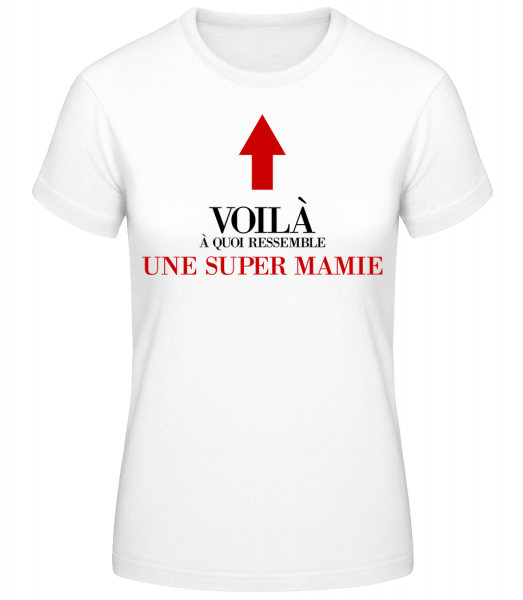 Voilà Une Super Mamie - T-shirt standard Femme - Blanc - Devant