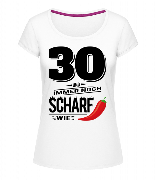 30 Und Scharf Wie Chili - Frauen T-Shirt U-Ausschnitt - Weiß - Vorn
