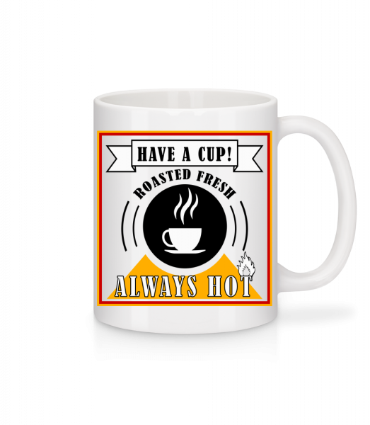Have A Cup - Tasse - Weiß - Vorn