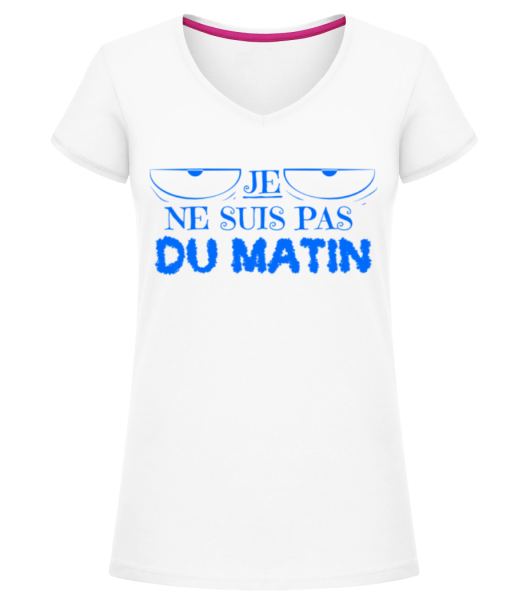 Je Ne Suis Pas Du Matin - T-shirt col en V Femme - Blanc - Devant