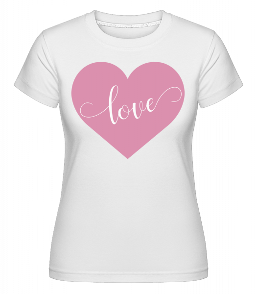 Love -  T-shirt Shirtinator femme - Blanc - Devant