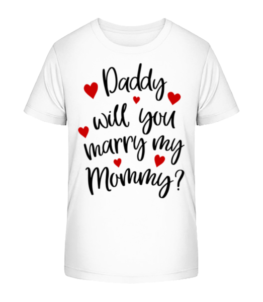 Daddy Will You Marry Mommy - T-shirt bio Enfant Stanley Stella - Blanc - Devant